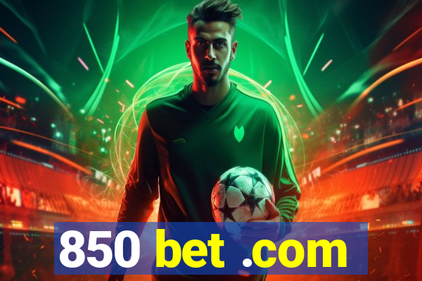 850 bet .com